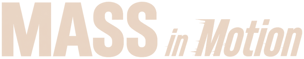 Mass in Motion